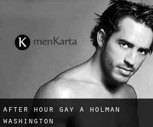 After Hour Gay a Holman (Washington)