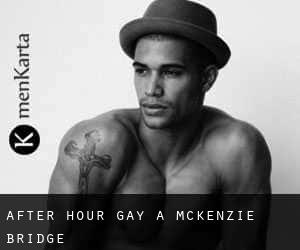 After Hour Gay a McKenzie Bridge