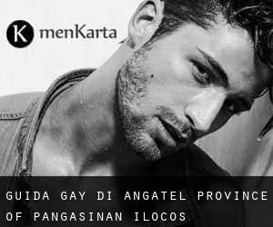 guida gay di Angatel (Province of Pangasinan, Ilocos)